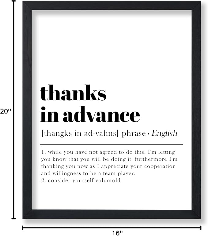 Poster Master Definition of Thanks in Advance Print - Typography Poster - Dictionary Art - Minimal Gift for Boss & Colleague - Funny Decor for Office, Workplace or Dorm - 16x20 UNFRAMED Wall Art