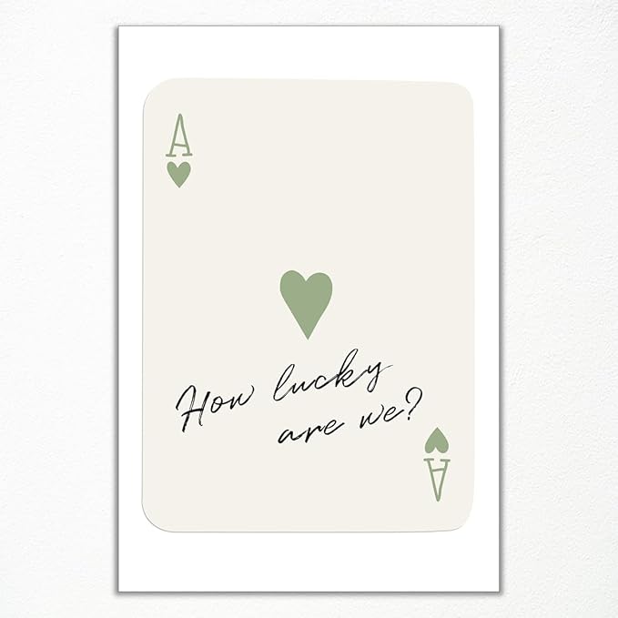 abrtolpffo Trendy How Lucky Are We Canvas Wall Art, Sage Green Ace of Hearts Poker Art Print, Retro Playing Card Aesthetic Poster for Bedroom, Inspirational Quotes Wall Decor 24x36in Unframed