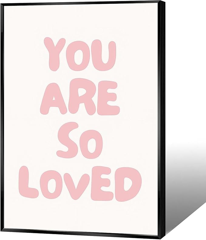 Inspirational Affirmation Quote Wall Art Trendy You Are So Loved Posters Modern Minimalist Picture Cute Pink Girl Room Wall Decor For Dorm Apartment Bedroom Aesthetic 8x12in Unframed