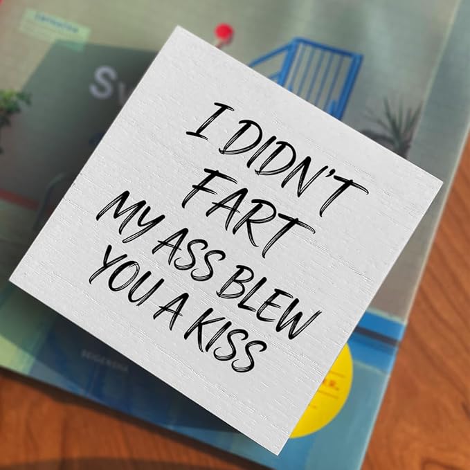 Funny Rustic Bathroom Wooden Box Sign 5x5 Inch - "I DIDN'T FART. MY ASS BLEW YOU A KISS" Humorous Restroom Decor, Farmhouse Style Shelf Desk Table Home Decoration for Bathroom Living Room
