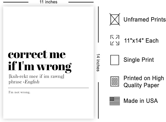 Poster Master Dictionary Art Poster - Definition of Correct Me If I'm Wrong Print - Typography Art - Gift for Boss & Colleagues - Funny Decor for Office, Workplace or Dorm - 11x14 UNFRAMED Wall Art