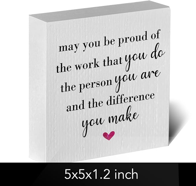 Motivational Artwork Wood Box Sign Rustic Farmhouse Style May You Be Proud of the Work Wood Block Plaque 5 X 5 Inches Home Office Desk Sign Decor for Presents