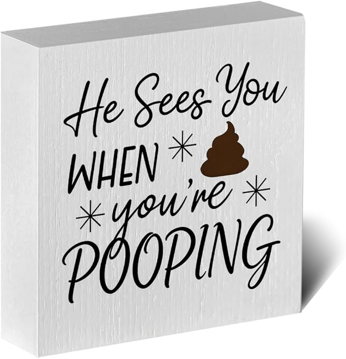 Funny Rustic Bathroom Wooden Box Sign 5x5 Inch - "He Sees You When You're Pooping" Humorous Restroom Quote Decor, Farmhouse Style Shelf Desk Table Decoration for Home Bathroom