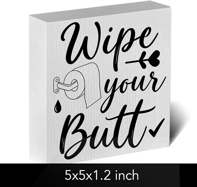 Funny Rustic Bathroom Decor Wooden Box Sign 5x5 Inch - "Wipe your Butt" Humorous Restroom Shelf Wall Countertop Ornament, Farmhouse Style Decor for Guest Bathroom & Housewarming Gift