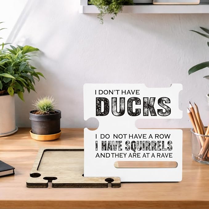Funny Office Desk Decor - Multi-functional Desk Organizer - Humorous I Do Not Have Ducks Quote Wooden Sign for Office Desk Shelf Decor