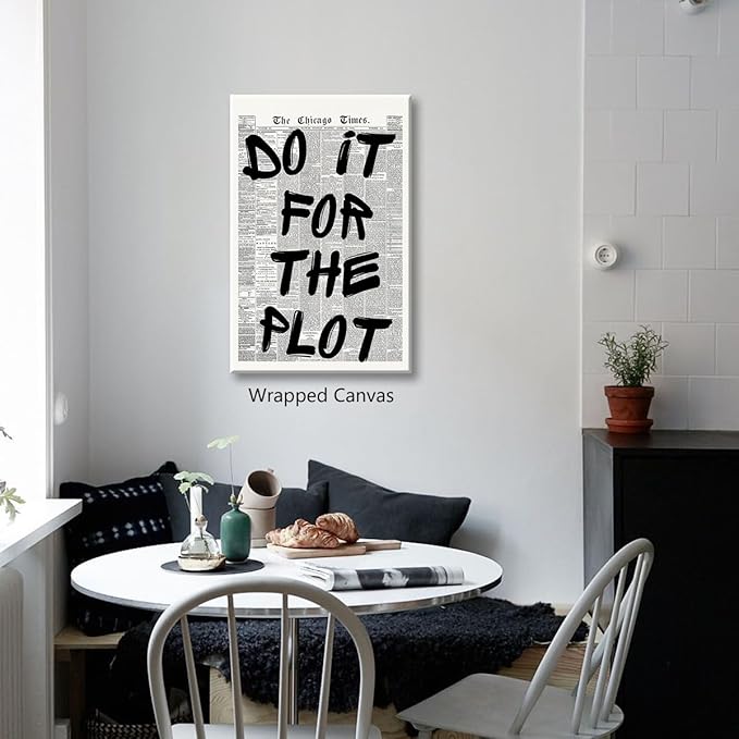 Enlaizhude Do It For The Plot Quote Poster, Vintage Black White Newspaper Canvas Wall Art, Trendy Positive Affirmations Picture Print, Charming Inspirational Office Wall Decor 16x24in Unframed