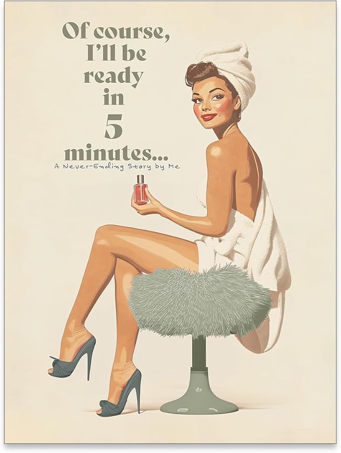 noxozoqm Boho Sage Green Bathroom Poster Vintage 70s Pin Up Girl Wall Art Of Course I'll Be Ready in 5 Minutes Canvas Prints for Toilet Lavatory Wall Decor 12X16 inch Unframed