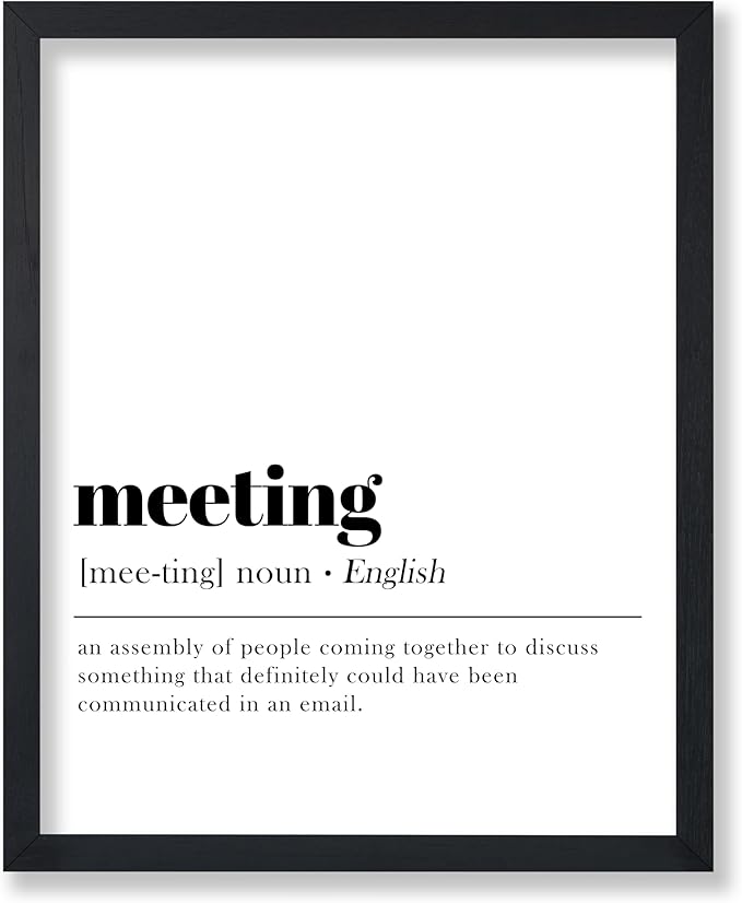 Poster Master Definition of Meeting Print - Typography Poster - Dictionary Art - Minimal Gift for Boss & Colleague - Funny Decor for Office, Workplace or Dorm - 8x10 UNFRAMED Wall Art