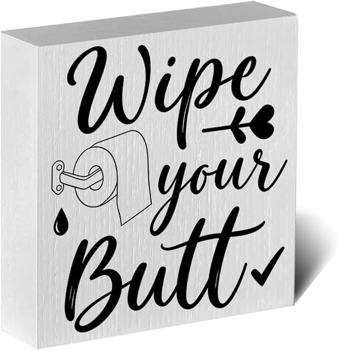 Funny Rustic Bathroom Decor Wooden Box Sign 5x5 Inch - "Wipe your Butt" Humorous Restroom Shelf Wall Countertop Ornament, Farmhouse Style Decor for Guest Bathroom & Housewarming Gift