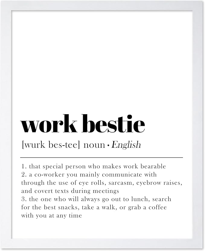 Poster Master Typography Poster - Dictionary Print - Work Bestie Definition, Special Person Who Makes Work Bearable - Gift for Colleague, Friend - Wall Decor for Home, Office, 16x20 White Framed