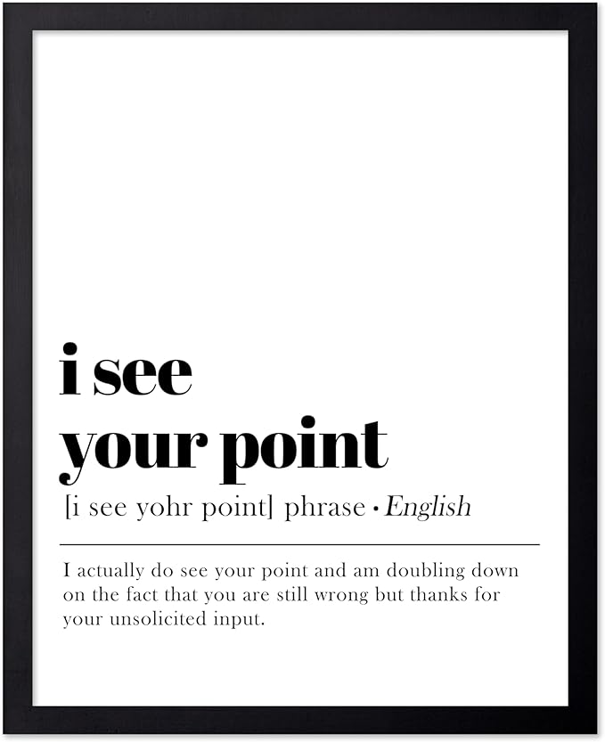 Poster Master Vintage Typography Poster - Retro Dictionary Print - I See Your Point Definition, Book Page, Funny - Gift for Colleague, Friend - Wall Decor for Home, Office, 8x10 Black Framed