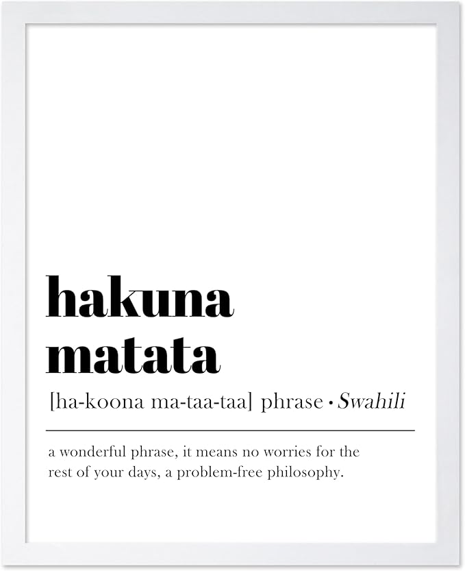 Poster Master Typography Poster - Dictionary Print - Hakuna Matata Definition, Wonderful Phrase, No Worries, Funny, Motivational - Gift for Kids, Friend - Wall Decor for Home, 16x20 White Framed