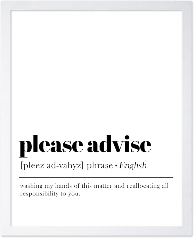 Poster Master Vintage Typography Poster - Retro Dictionary Print - Please Advise Definition, Book Page, Funny - Gift for Colleague, Friend - Wall Decor for Home, Office, 11x14 White Framed