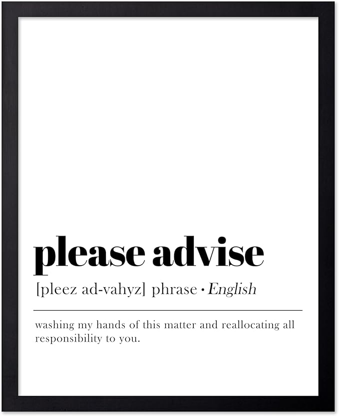 Poster Master Vintage Typography Poster - Retro Dictionary Print - Please Advise Definition, Book Page, Funny - Gift for Colleague, Friend - Wall Decor for Home, Office, 16x20 Black Framed