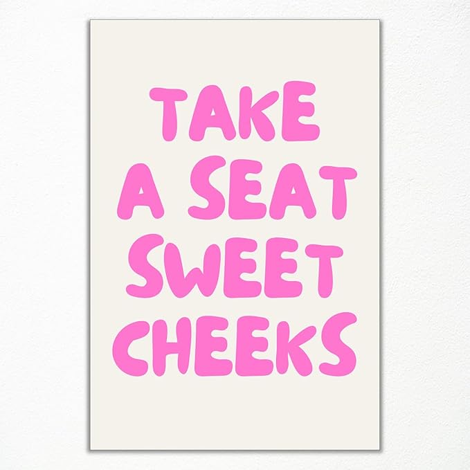 abrtolpffo Pink Take A Seat Sweet Cheeks Canvas Wall Art, Cute Quotes Aesthetic Poster for Room, Funny Bathroom Wall Decor, Trendy Girly Light Pink Restroom Picture Print 24x36in Unframed