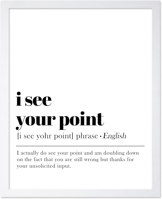 Poster Master Vintage Typography Poster - Retro Dictionary Print - I See Your Point Definition, Book Page, Funny - Gift for Colleague, Friend - Wall Decor for Home, Office, 8x10 White Framed