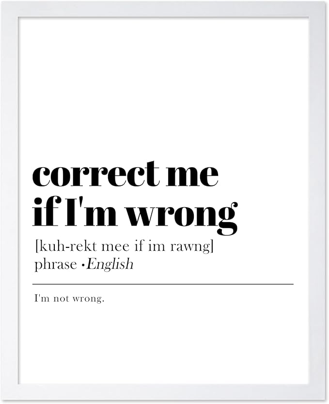 Poster Master Typography Poster - Retro Dictionary Print - Correct Me If I'm Wrong Definition, Book Page, Funny - Gift for Colleague, Friend - Wall Decor for Home, Office, 11x14 White Framed
