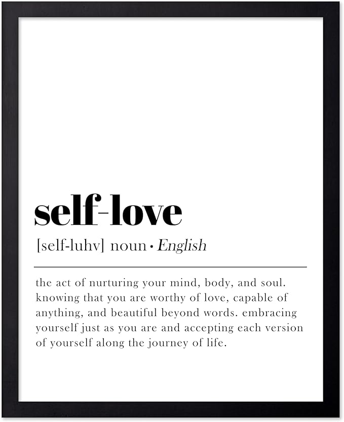 Poster Master Typography Poster - Dictionary Print - Self Love Definition, Nurturing your Mind and Soul, Worthy, Motivational - Gift for Family, Friend - Wall Decor for Home, 11x14 Black Framed