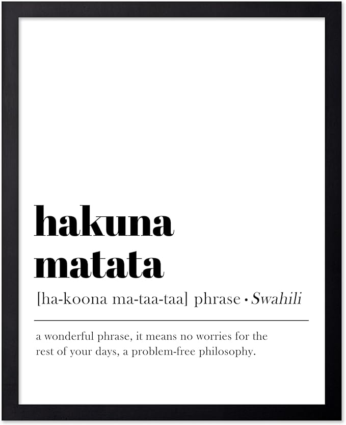 Poster Master Typography Poster - Dictionary Print - Hakuna Matata Definition, Wonderful Phrase, No Worries, Funny, Motivational - Gift for Kids, Friend - Wall Decor for Home, 16x20 Black Framed
