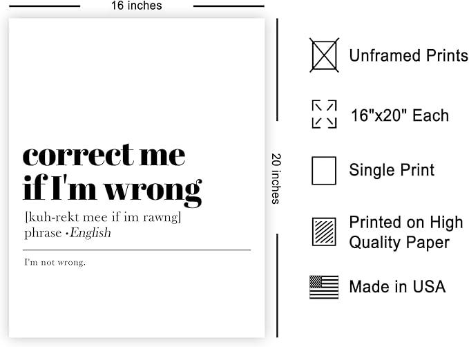 Poster Master Dictionary Art Poster - Definition of Correct Me If I'm Wrong Print - Typography Art - Gift for Boss & Colleagues - Funny Decor for Office, Workplace or Dorm - 16x20 UNFRAMED Wall Art