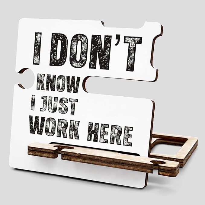 Funny Office Desk Decor - Multi-functional Desk Organizer - Humorous I Don't Know I Just Work Here Quote Wooden Sign for Office Desk Shelf Decor