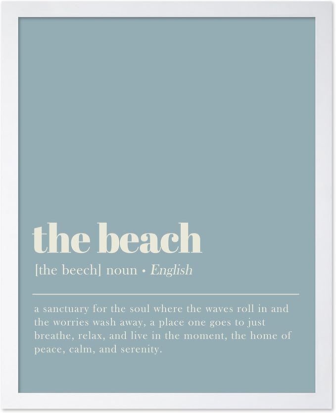 Poster Master Typography Poster - Dictionary Print - Beach Definition, Home of Peace and Calm, Sanctuary, Waves, Soul, Relax - Gift for Family, Friend - Wall Decor for Home, 16x20 White Framed