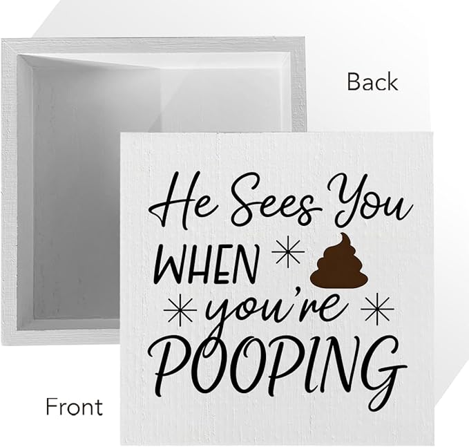 Funny Rustic Bathroom Wooden Box Sign 5x5 Inch - "He Sees You When You're Pooping" Humorous Restroom Quote Decor, Farmhouse Style Shelf Desk Table Decoration for Home Bathroom