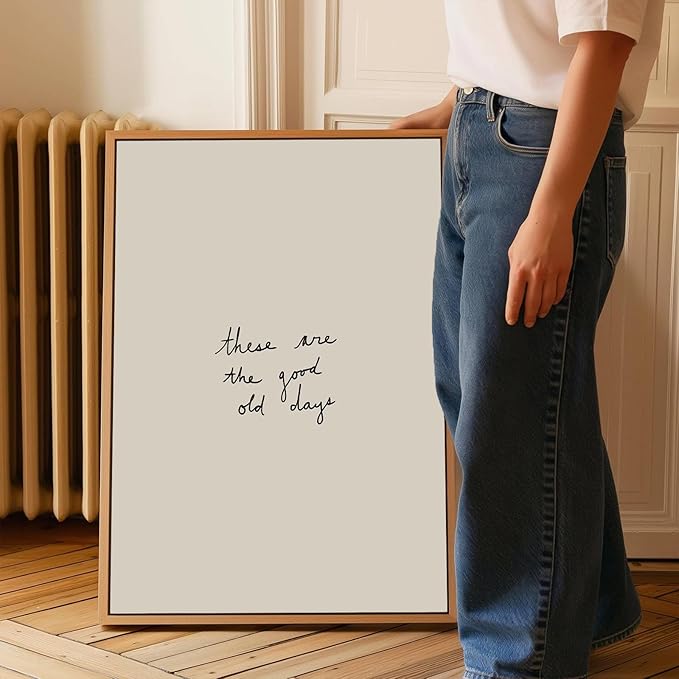 Inspirational Wall Art These Are the Good Old Days Wall Art Positive Affirmations Quotes Poster Modern Minimalist Quotes Artwork Painting Motivational Home Decor for Living Room Bedroom, Unframed