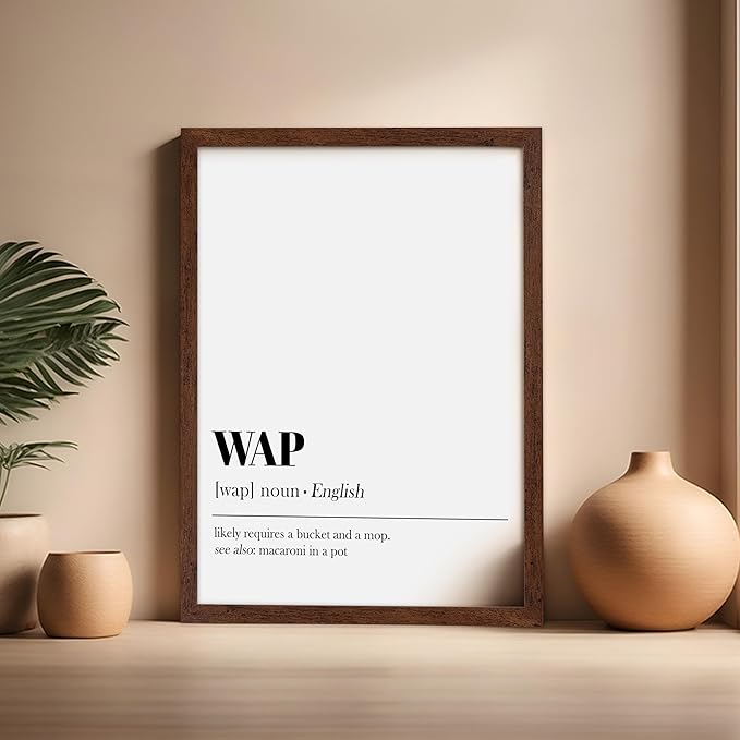 Poster Master Typography Poster - Dictionary Print - WAP Definition, Wet, Requires Bucket and Mop, Minimal, Funny - Gift for Girl, Friend - Wall Decor for Home, Bedroom, Dorm, 16x20 Brown Framed