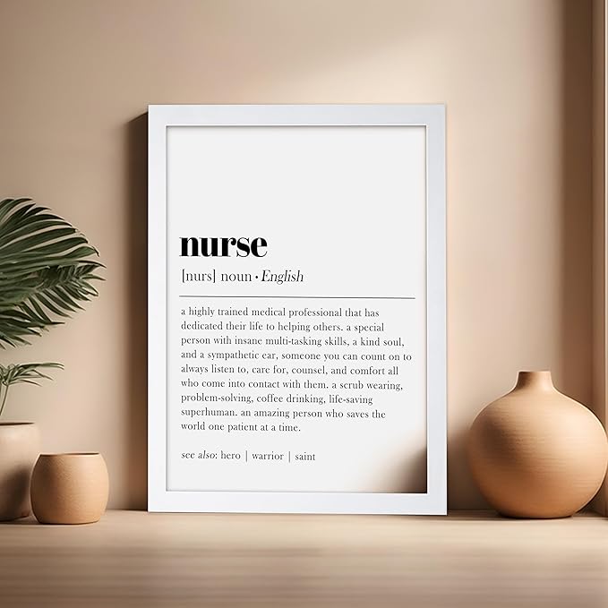Poster Master Typography Poster - Dictionary Print - Nurse Definition, Amazing Person Who Saves the World, Hero, Saint - Gift for Friend - Wall Decor for Home, Hospital, 16x20 White Framed