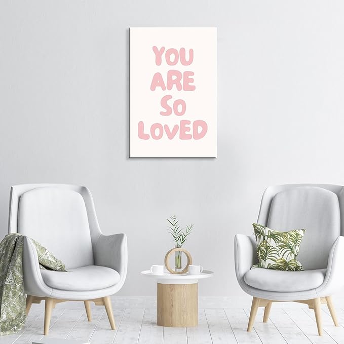 Inspirational Affirmation Quote Wall Art Trendy You Are So Loved Posters Modern Minimalist Picture Cute Pink Girl Room Wall Decor For Dorm Apartment Bedroom Aesthetic 24x36in Wrapped Canvas