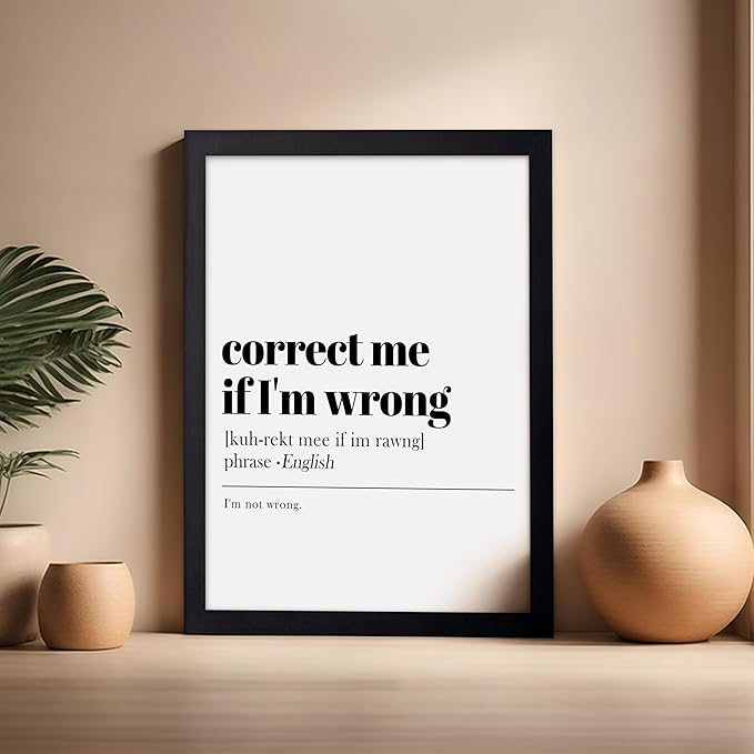 Poster Master Typography Poster - Retro Dictionary Print - Correct Me If I'm Wrong Definition, Book Page, Funny - Gift for Colleague, Friend - Wall Decor for Home, Office, 16x20 Black Framed