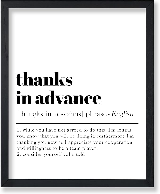 Poster Master Definition of Thanks in Advance Print - Typography Poster - Dictionary Art - Minimal Gift for Boss & Colleague - Funny Decor for Office, Workplace or Dorm - 16x20 UNFRAMED Wall Art