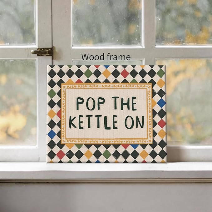 Modern Colorful Eclectic Wall Art Pop The Kettle On Minimalist Quote Poster Vintage Aesthetic Canvas Prints for Living Room Kitchen Gallery Wall Decor 12X16 inch Wood Framed
