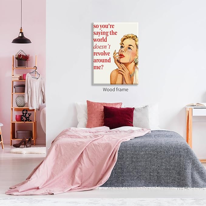 70s Pink Sexy Women Poster Funky Funny Quote Wall Art Retro Housewife Picture 08x10 inch Framed So You''Re Saying The World Doesn't Revolve Around Me Prints For Apartment Decor