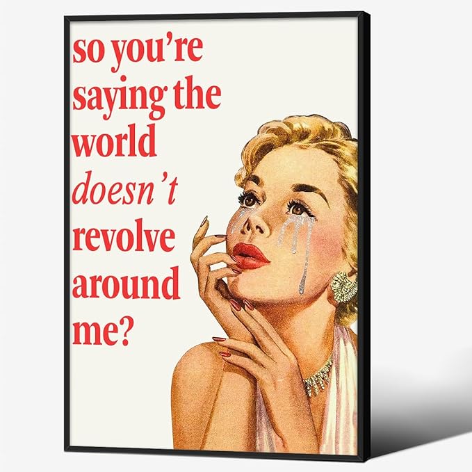 70s Pink Sexy Women Poster Funky Funny Quote Wall Art Retro Housewife Picture 24X36 inch Black Framed So You''Re Saying The World Doesn't Revolve Around Me Prints For Apartment Decor