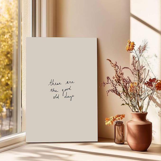 Inspirational Wall Art These Are the Good Old Days Wall Art Positive Affirmations Quotes Poster Modern Minimalist Quotes Artwork Painting Motivational Home Decor for Living Room Bedroom, Unframed