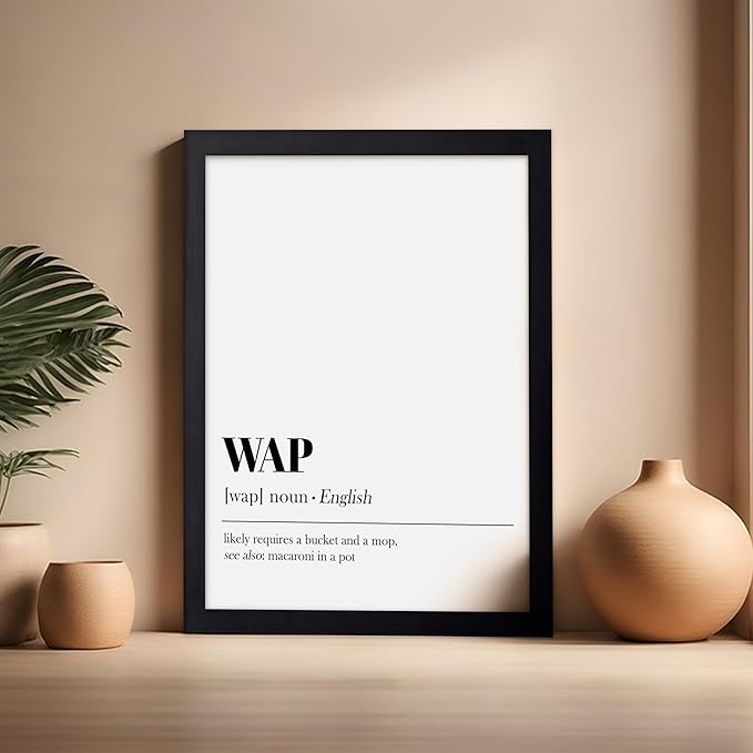 Poster Master Typography Poster - Dictionary Print - WAP Definition, Wet, Requires Bucket and Mop, Minimal, Funny - Gift for Girl, Friend - Wall Decor for Home, Bedroom, Dorm, 16x20 Black Framed