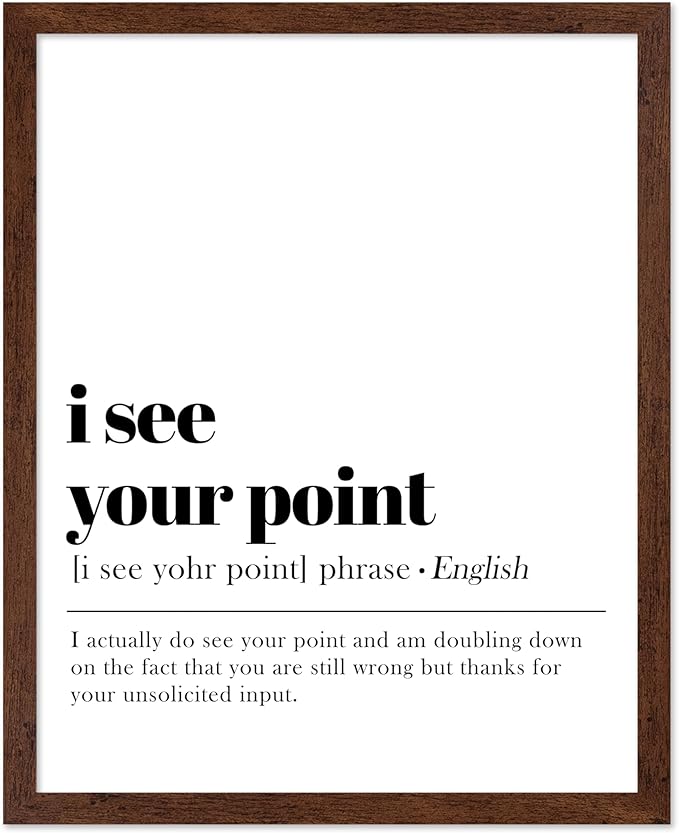 Poster Master Vintage Typography Poster - Retro Dictionary Print - I See Your Point Definition, Book Page, Funny - Gift for Colleague, Friend - Wall Decor for Home, Office, 16x20 Brown Framed
