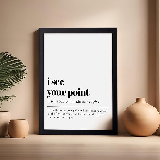 Poster Master Vintage Typography Poster - Retro Dictionary Print - I See Your Point Definition, Book Page, Funny - Gift for Colleague, Friend - Wall Decor for Home, Office, 16x20 Black Framed