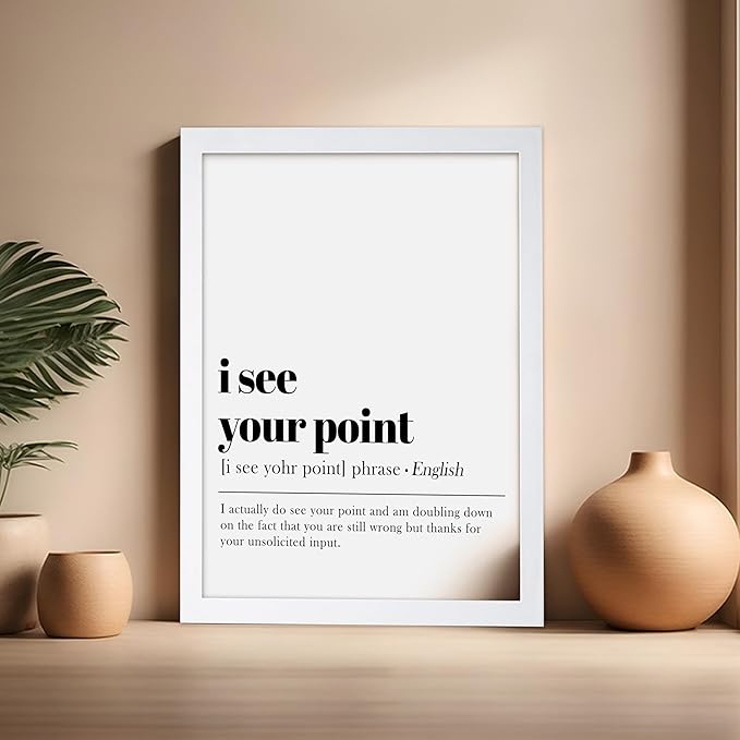 Poster Master Vintage Typography Poster - Retro Dictionary Print - I See Your Point Definition, Book Page, Funny - Gift for Colleague, Friend - Wall Decor for Home, Office, 16x20 White Framed