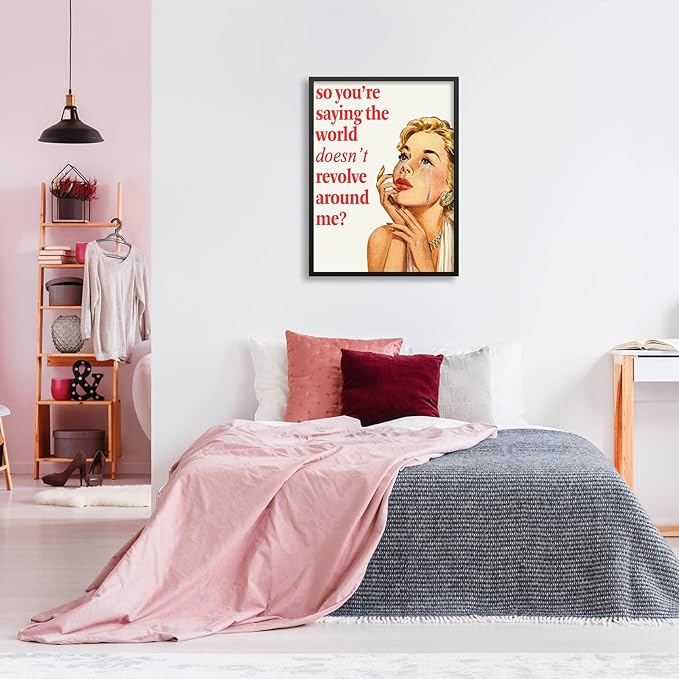 70s Pink Sexy Women Poster Funky Funny Quote Wall Art Retro Housewife Picture 08x10 inch Black Framed So You''Re Saying The World Doesn't Revolve Around Me Prints For Apartment Decor