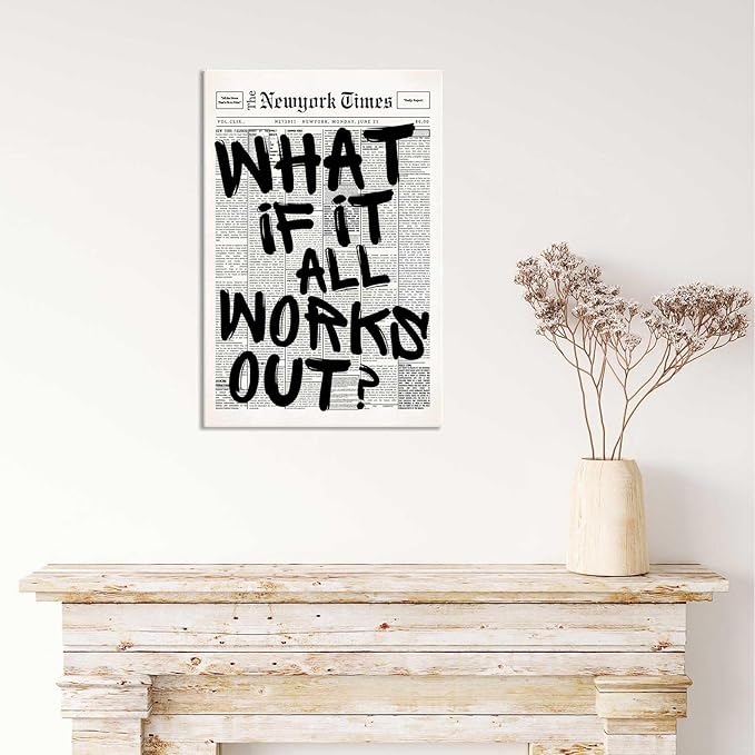Drimiler Retro Black And White Newspaper Poster What If It All Works Out Canvas Wall Art Positive Affirming Quote Minimalist Prints Painting For Home Bedroom Dorm Wall Decor 24x36in Wframed