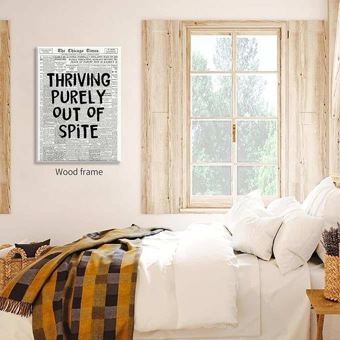 Black And White Newspaper Poster Fashion Fun Motivational Quote Wall Art Thriving Purely Out Of Spite Prints 24X36 inch Framed for Apartment Bedroom Wall Decor
