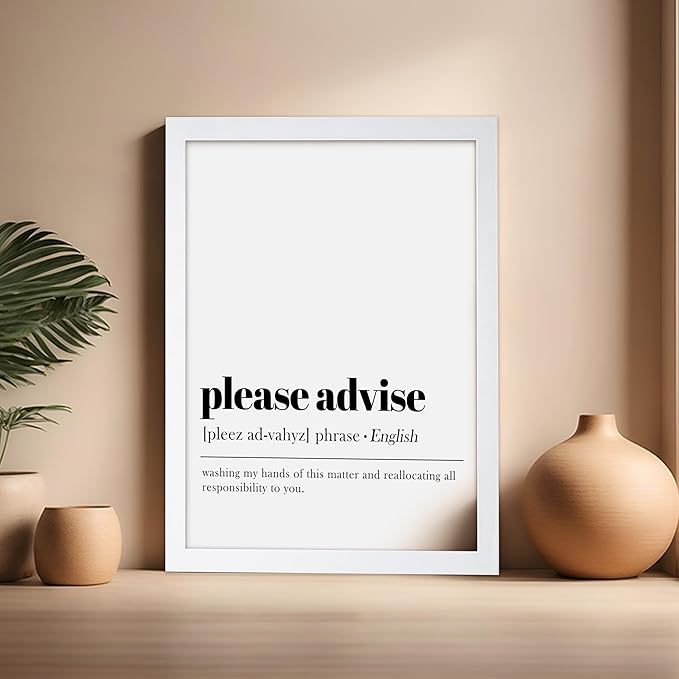 Poster Master Vintage Typography Poster - Retro Dictionary Print - Please Advise Definition, Book Page, Funny - Gift for Colleague, Friend - Wall Decor for Home, Office, 16x20 White Framed