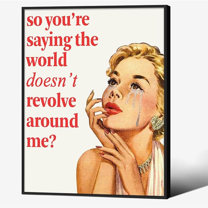 70s Pink Sexy Women Poster Funky Funny Quote Wall Art Retro Housewife Picture 08x10 inch Black Framed So You''Re Saying The World Doesn't Revolve Around Me Prints For Apartment Decor