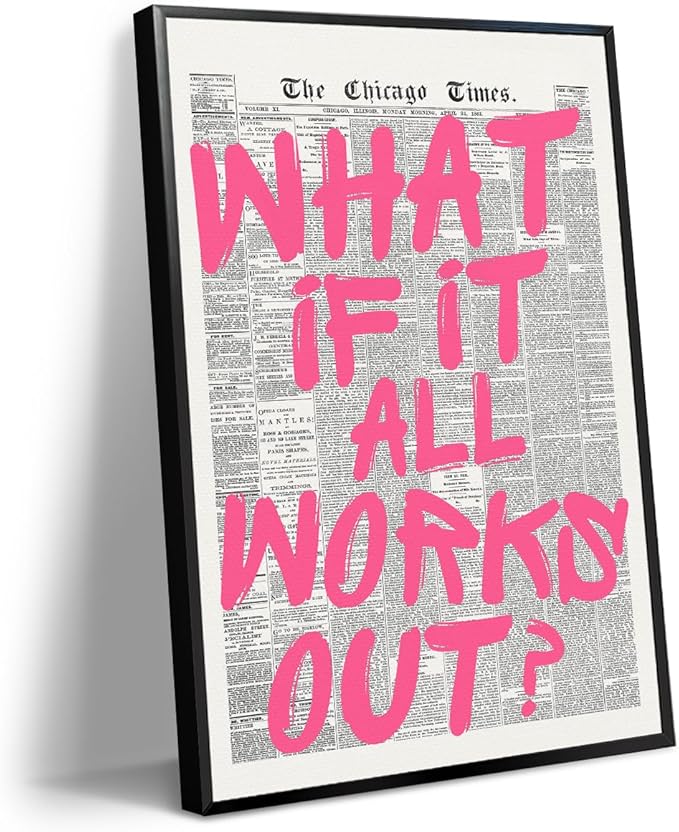 Pink What If It All Works Out Quote Poster, Vintage Black White Newspaper Canvas Wall Art, Trendy Positive Affirmations Picture Print, Charming Inspirational Office Wall Decor 24x36in Framed
