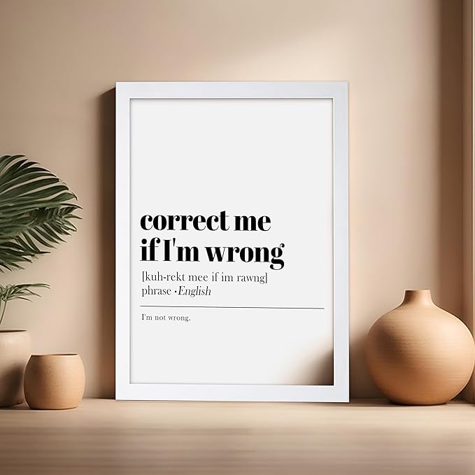 Poster Master Typography Poster - Retro Dictionary Print - Correct Me If I'm Wrong Definition, Book Page, Funny - Gift for Colleague, Friend - Wall Decor for Home, Office, 16x20 White Framed