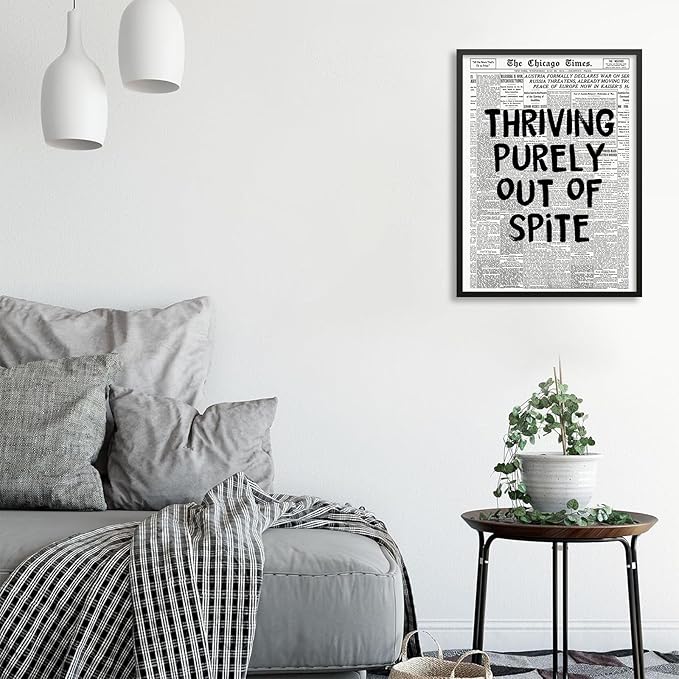 Black And White Newspaper Poster Fashion Fun Motivational Quote Wall Art Thriving Purely Out Of Spite Prints 08x10 inch Black Framed for Apartment Bedroom Wall Decor