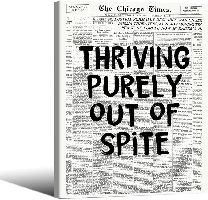 Black And White Newspaper Poster Fashion Fun Motivational Quote Wall Art Thriving Purely Out Of Spite Prints 08x10 inch Framed for Apartment Bedroom Wall Decor